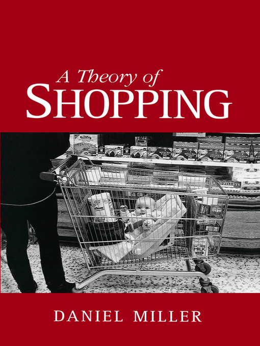 Upplýsingar um A Theory of Shopping eftir Daniel Miller - Biðlisti